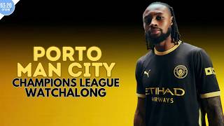 🔴 LIVE: FC Porto vs Manchester City Watchalong | UEFA Champions League