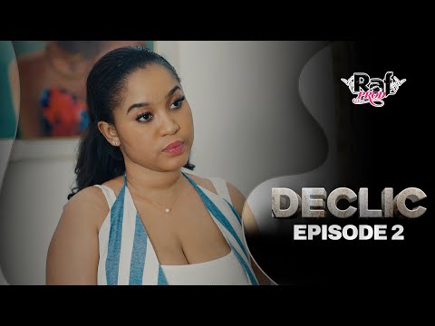 DÉCLIC - Saison 1 - Episode 2