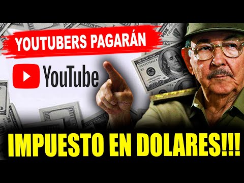 YOUTUBERS de CUBA tendrán que PAGAR impuestos en DOLARES al PCC👉 💸