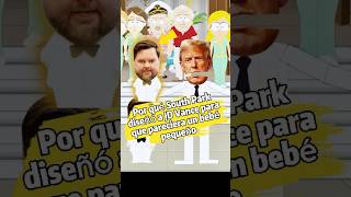 ¿Por qué South Park diseñó a JD Vance para que pareciera un bebé pequeño? #SouthPark#JDVance