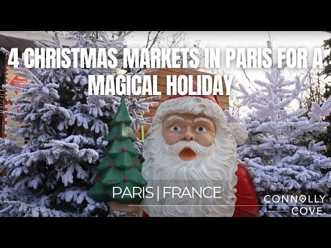 4 Christmas Markets in Paris for a Magical Holiday | Paris | Things To Do In France