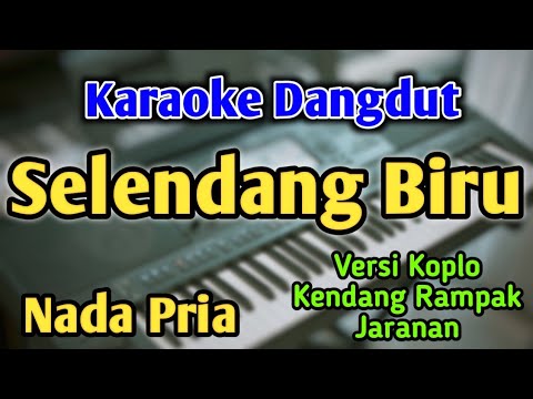 SELENDANG BIRU - KARAOKE || NADA PRIA COWOK || Versi Koplo || Kendang Rampak || Live Keyboard