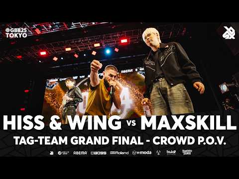MaxSkill 🇧🇬 vs Hiss & Wing 🇰🇷 | (Crowd POV) GBB25: World League | Tag Team Grand Final
