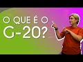 G20: Objetivos e Estruturas