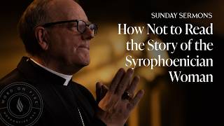 How Not to Read the Story of the Syrophoenician Woman