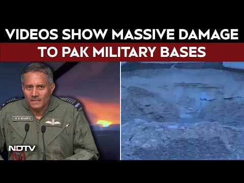DGMO Briefing Today | India Releases Videos Showing Massive Damage To Pakistan Military Bases