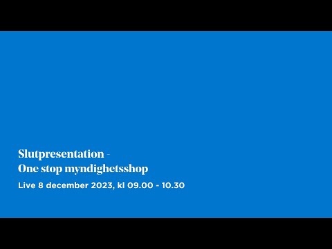 Slutpresentation - One stop myndighetsshop