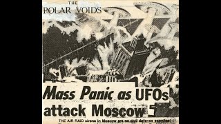 The Polar Voids -  Mass Panic As UFOs Attack Moscow (1994)