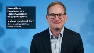How AI May Help Investors Tackle Cyclicality of Equity Factors