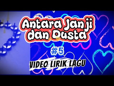 Antara Janji dan Dusta 😢 Video Lirik Lagu Galau