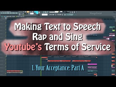 Making Text to Speech Rap and Sing Youtube's Terms of Service (1. Your Acceptance: Part A)