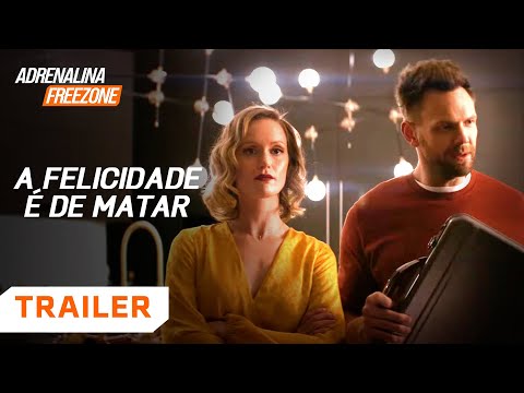 A Felicidade É de Matar - Trailer Oficial - Filme de Comédia | Adrenalina Freezone