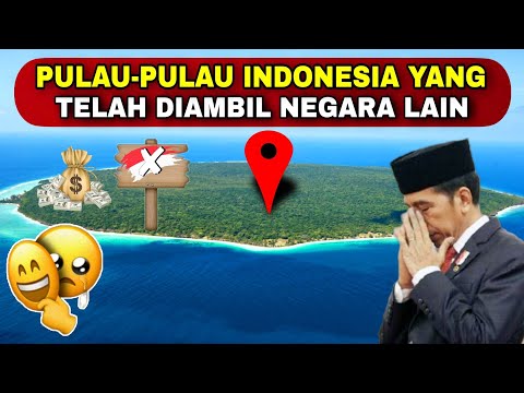Menyedihkan, inilah Pulau-pulau Indonesia yg telah diambil negara lain. No 5 sedang dipertahankan?