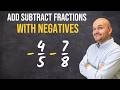 Adding and Subtracting Fractions with Negatives