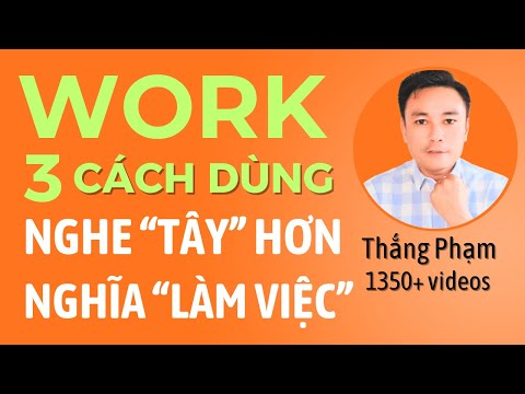WORK: 4 Cách Dùng “Nghe Tây” Hơn Cả Từ LÀM VIỆC 💼