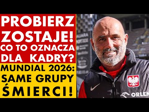 PROBIERZ ZOSTAJE! CO TO OZNACZA DLA KADRY? MUNDIAL 2026: KOSZYKI ELIMINACJI. SAME GRUPY ŚMIERCI!