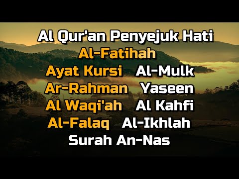 QURAN PENYEJUK HATI Ayat Kursi ,Surah Yasin,Ar Rahman,Al Waqiah,Al Mulk,Al Kahfi,Al Fatihah & 3 Quls