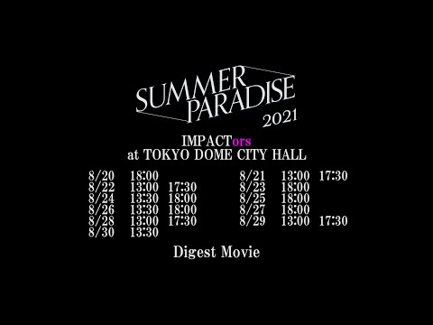 Summer Paradise 2021 (IMPACTors)  Digest Movie