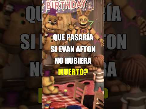 ¿Que pasaría si Evan no hubiera muerto?