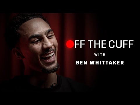 “I Know That I’m A World Level Fighter Already” – Off The Cuff With Ben Whittaker