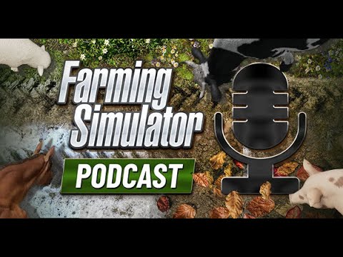 Farming Simulator Podcast #15 LIVE!