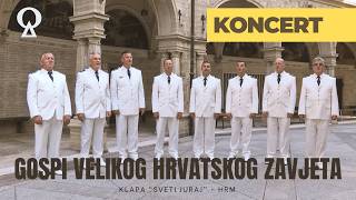 Gospi Velikog hrvatskog zavjeta  | Klapa "Sveti Juraj" - HRM  | koncert