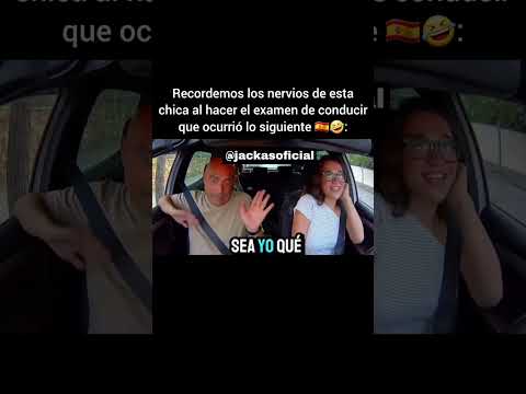 Recordemos los nervios de esta chica al hacer el examen de conducir que ocurrió lo siguiente 🇪🇸🤣: