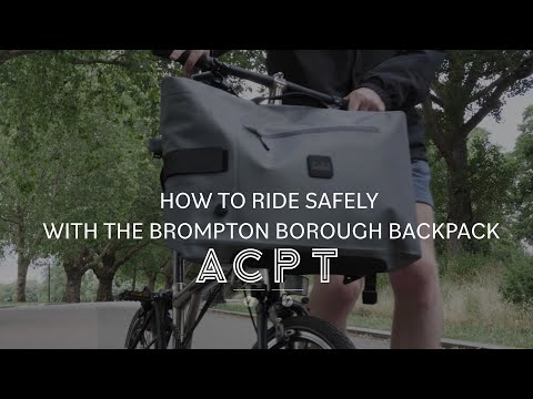 How to ride safely with the Brompton Borough Backpack