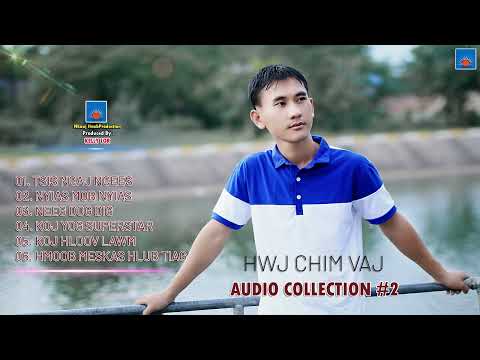 Nkauj Kho siab tu siab By HWJ CHIM Vang COLLECTION 2