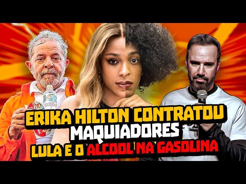 ERIKA HILTON CONTRATOU MAQUIADORES | LULA E O ÁLCOOL NA GASOLINA - STAND UP DIOGO PORTUGAL