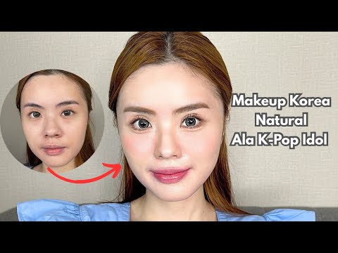 Makeup Korea Natural ala K-pop Idol (Mudah Ditiru)