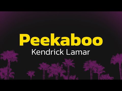 Kendrick Lamar - peekaboo (Lyrics)