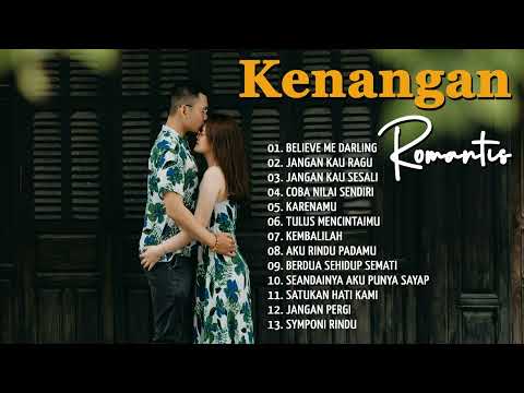 Kenangan Indah!!!! Lagu Kenangan Paling Romantis - Menyentuh Perasaan