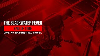 The Blackwater Fever "End Of Time" live at Eatons Hill Hotel
