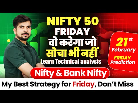 Nifty 50 Prediction and Sensex Bank Nifty Analysis for | 21 Feb 2025 |  Tomorrow Analysis | FRIDAY |