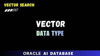 Oracle AI Database: What is a Vector? Explained | Vector Embeddings, VECTOR Column & Cosine Distance