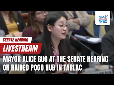 LIVESTREAM Bamban Tarlac Mayor Alice Guo At The Senate Committee