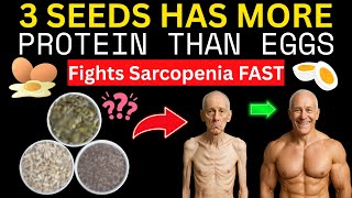This SEED Has MORE Protein Than Eggs! Fights Sarcopenia FAST | Senior Health | Elderly Health Tips