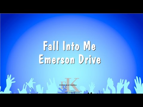 Fall Into Me – Emerson Drive (Karaoke Version)