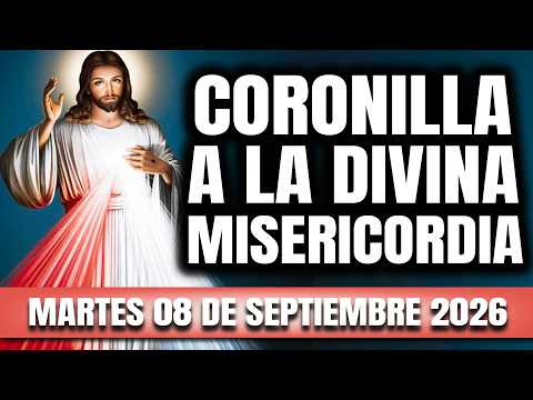 CORONILLA A LA DIVINA MISERICORDIA DE HOY MARTES 08 DE SEPTIEMBRE 2026 – EL SANTO ROSARIO DE HOY