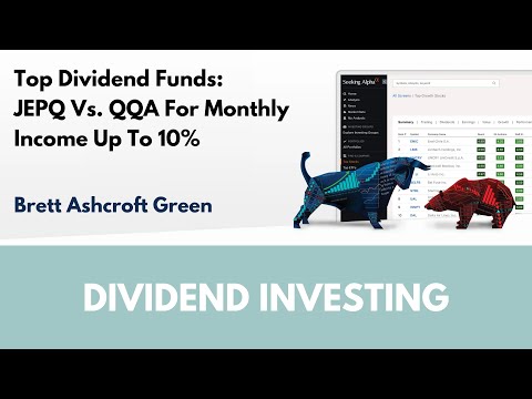 Top Dividend Funds: JEPQ Vs. QQA For Monthly Income Up To 10% | Article Review