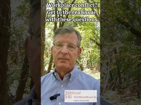 Workplace Conflict?  Here’s the real issue!