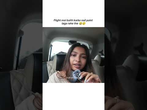 Flight mei nail paint 😂 #triggeredinsaan #ruchikarathore #trendingshorts #shortsfeed #shorts