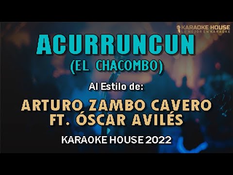 Karaoke | Acurruncun (El Chacombo) ‘Coros’ – Arturo Zambo Cavero Ft. Oscar Avilés