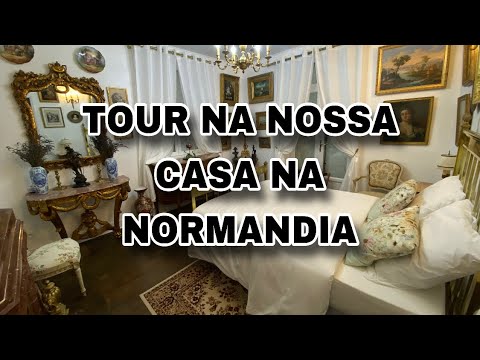 TOUR NA NOSSA CASA NA NORMANDIA