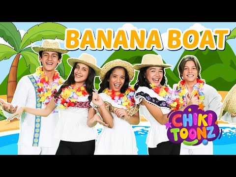 Banana Boat - Chiki Version | Música para niños | @ChikiToonz