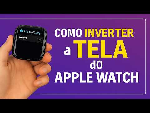 Como INVERTER a TELA do Apple Watch