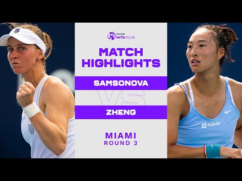 Liudmila Samsonova vs. Qinwen Zheng | 2023 Miami Round 3 | WTA Match Highlights