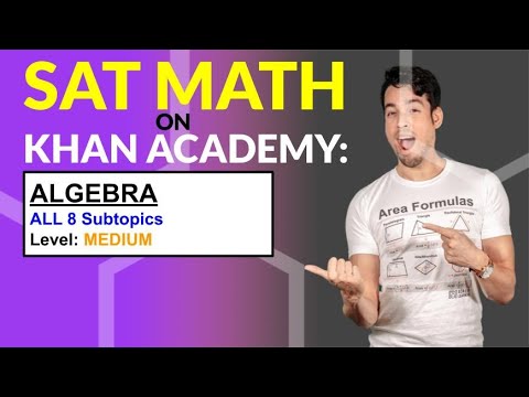 SAT Math on Khan Academy: Algebra (Medium)