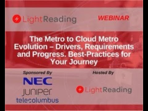 Light Reading Webinar: The Metro to Cloud Evolution